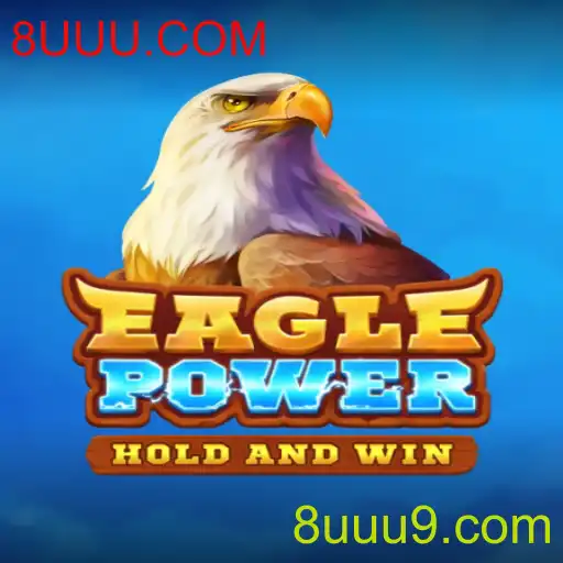 EaglePower: Descubra as Aventuras Emocionantes de um Novo Jogo da 8UUU.COM